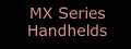 MX Series handhelds